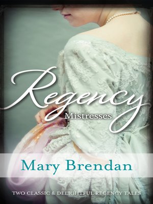 cover image of Regency Mistresses/A Practical Mistress/The Wanton Bride
